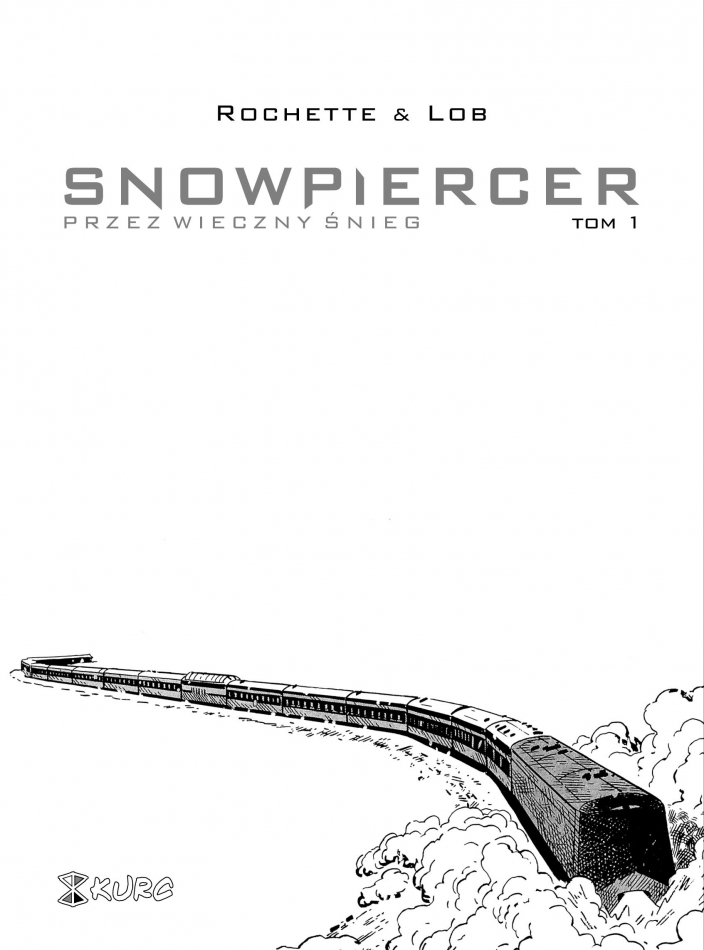 Snowpiercer. Przez wieczny śnieg #1 - Snowpiercer. Przez wieczny śnieg tom 1 (okładka limitowana) [] - Wydawnictwo KURC