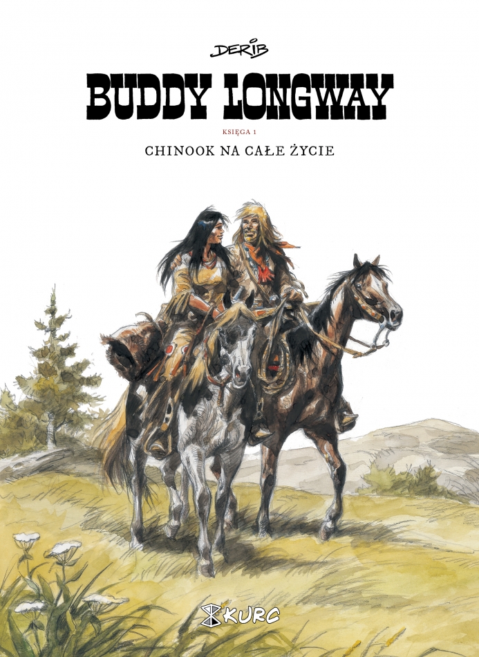 Buddy Longway #1 - Chinook na całe życie [2021] - Wydawnictwo KURC
