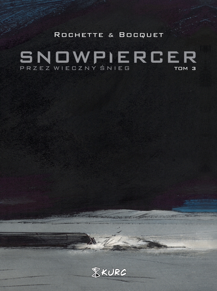 Snowpiercer. Przez wieczny śnieg #3 - Snowpiercer. Przez wieczny śnieg tom 3 [2021] - Wydawnictwo KURC